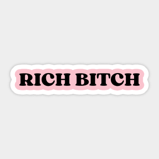 Rich Bitch Sticker